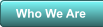 Who We Are