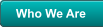 Who We Are